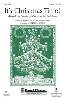 It's Christmas Time! (from Parade of the Wooden Soldiers) - Roger Raby - Unison Treble Stephen Roddy|Steve Roddy Shawnee Press