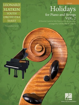 Holidays for Piano and Strings - Volume 2 - Cello - Cello Leonard Slatkin Hal Leonard Part