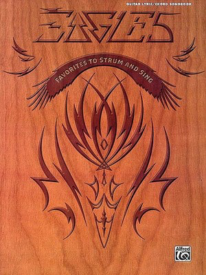 Eagles - Lyric/Chord Songbook - Guitar Alfred Music Lyrics & Chords