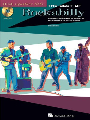 The Best of Rockabilly - A Step-by-Step Breakdown of the Guitar Styles and Techniques of the - Guitar Dave Rubin Hal Leonard Guitar TAB /CD