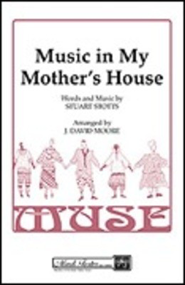 Music in My Mother's House - SSAA J. David Moore Shawnee Press Choral Score Octavo