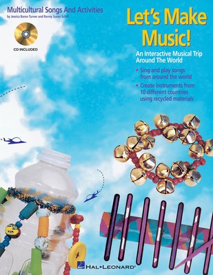 Let's Make Music! - An Interactive Musical Trip Around the World - Jessica Baron Turner Hal Leonard /CD