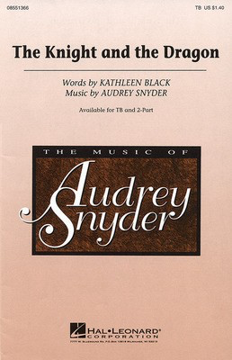 The Knight and the Dragon - Audrey Snyder|Kathleen Black - TB Hal Leonard Choral Score Octavo