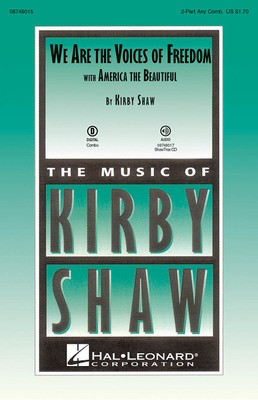 We Are the Voices of Freedom - (with America the Beautiful) - Kirby Shaw - 2-Part Hal Leonard Choral Score Octavo