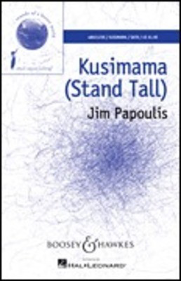 Kusimama (Stand Tall) - Sounds of a Better World - Jim Papoulis - SATB Boosey & Hawkes Octavo