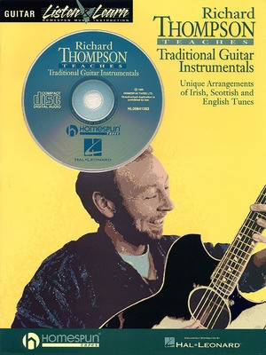 Richard Thompson Teaches Traditional Guitar Instrumentals - Classical Guitar Hal Leonard Guitar Solo /CD