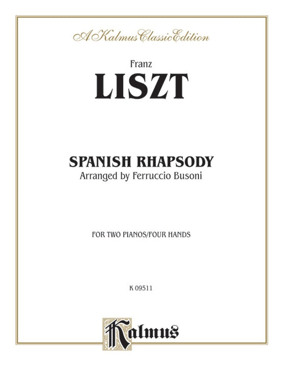 Liszt - Spanish Rhapsody - Arr. Feruccio Busoni - 2 Piano, 4 Hands - TWO Copies required - (Digital Download)