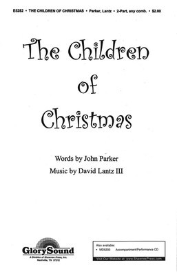 The Children of Christmas - David Lantz III|John Parker - 2-Part Shawnee Press Choral Score Octavo