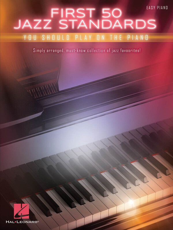 First 50 Jazz Standards You Should Play On Piano - Easy Piano Hal Leonard