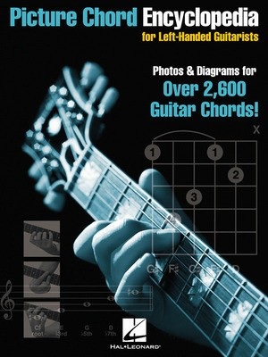 Picture Chord Encyclopedia for Left-Handed Guitarists - Photos & Diagrams for Over 2,600 Chords! - Guitar Various Authors Hal Leonard