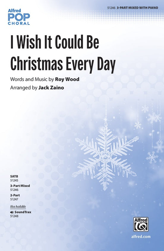 I Wish It Could Be Christmas Every Day - 3 Part Mixed Choral Octavo (Digital Download)