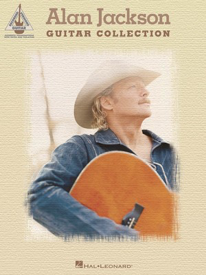Alan Jackson Guitar Collection - Guitar Hal Leonard Guitar TAB with Lyrics & Chords