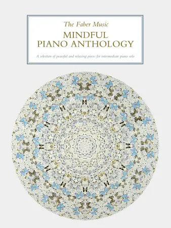 The Faber Music Mindful Piano Anthology (Piano Solo) - Faber 0571543626