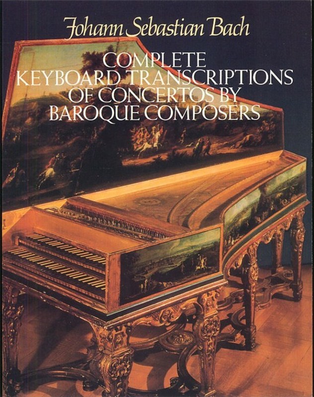 Bach - Complete Keyboard Transcripitions Of Concertos By Baroque Composers - Piano Dover 9780486255293