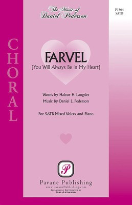Farvel - (You Will Always Be in My Heart) - Daniel Pederson - SATB Pavane Publishing Choral Score Octavo