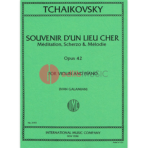 Tchaikovsky - Souvenir D'un Lieu Cher (Meditation Scherzo & Melody) Op42 - Violin/Piano Accomp IMC3193