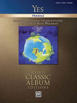 Yes - Fragile - Classic Album Editions - Alfred Music Piano, Vocal & Guitar