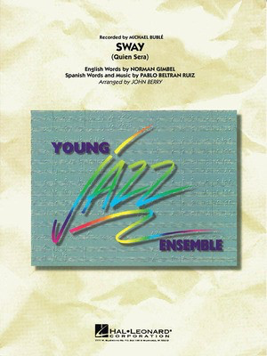 Sway (Quien Seríç) - Norman Gimbel|Pablo Beltran Ruiz - John Berry Hal Leonard Score/Parts