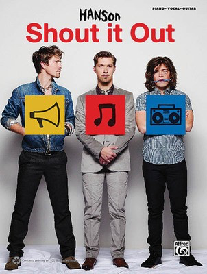 Hanson - Shout It Out - Alfred Music Piano, Vocal & Guitar