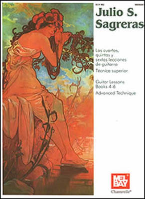 Guitar Lessons Books 4-6 - Advanced Technique - Julio Salvador Sagreras - Classical Guitar Mel Bay