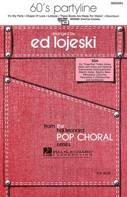 60's Partyline (Medley) - SSA Ed Lojeski Hal Leonard Choral Score Octavo