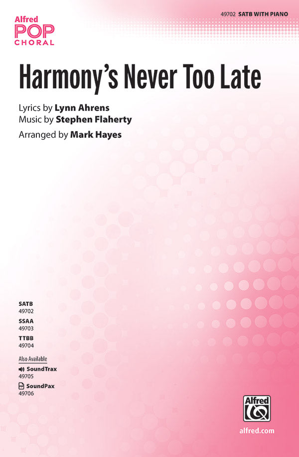 Harmony's Never Too Late SATB - Flaherty Stephen Alfred 49702