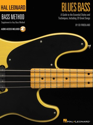 Blues Bass - A Guide to the Essential Styles and Techniques - Hal Leonard Bass Method Stylistic Supplement - Bass Guitar Ed Friedland Hal Leonard Bass TAB /CD