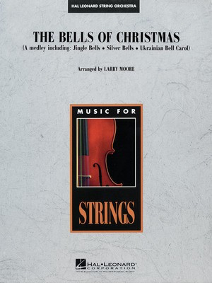 The Bells of Christmas - Larry Moore Hal Leonard Score/Parts