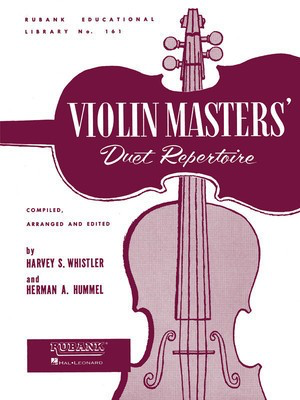 Violin Masters' Duet Repertoire - Violin Duet Collection -ÅæUnaccompanied - Violin Harvey S. Whistler|Herman Hummel Rubank Publications Violin Duet