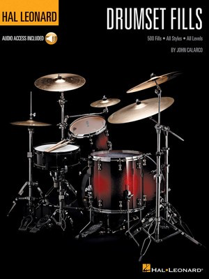 Hal Leonard Drumset Fills - 500 Fills Œ‡ All Styles Œ‡ All Levels - John Calarco Hal Leonard Sftcvr/Online Audio