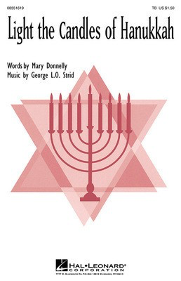 Light the Candles of Hanukkah - TB - George L.O. Strid|Mary Donnelly - TB Hal Leonard Choral Score Octavo
