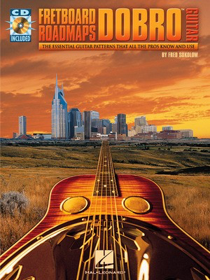 Fretboard Roadmaps - Dobro(TM) Guitar - The Essential Guitar Patterns That All the Pros Know and Use - Dobro/Resonator Guitar Fred Sokolow Hal Leonard Guitar TAB /CD