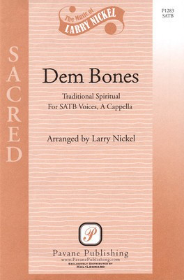Dem Bones - SATB Larry Nickel Pavane Publishing Choral Score Octavo