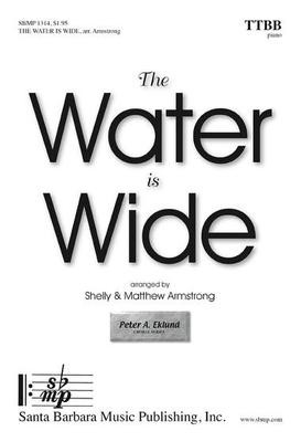 The Water is Wide - Shelly & Matthew Armstrong - TTBB Santa Barbara Music Publishing Octavo