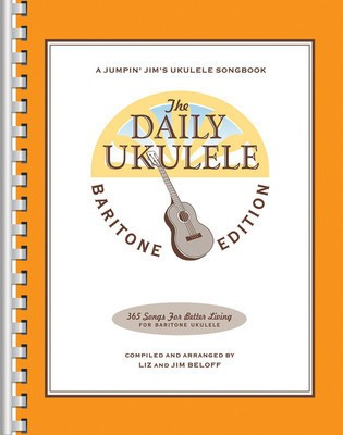 The Daily Ukulele - Baritone Edition - Ukulele Jim Beloff|Liz Beloff Hal Leonard Fake Book
