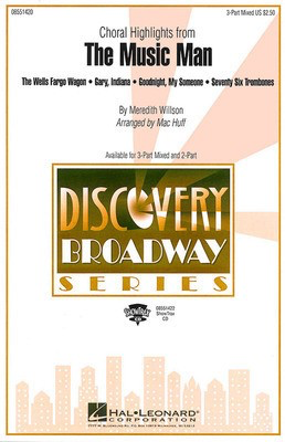 The Music Man - (Choral Highlights) - Meredith Willson - 3-Part Mixed Mac Huff Hal Leonard Choral Score Octavo