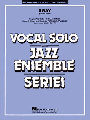 Sway (Quien Seríç) - Norman Gimbel|Pablo Beltran Ruiz - Mark Taylor Hal Leonard Score/Parts