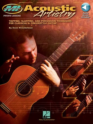 Acoustic Artistry - Tapping, Slapping, and Percussion Techniques for Classical & - Guitar Evan Hirschelman Musicians Institute Press Guitar TAB /CD