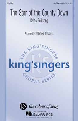 The Star of the County Down - SATB Howard Goodall Hal Leonard Choral Score Octavo