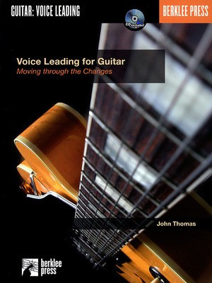 Voice Leading for Guitar - Moving Through the Changes - Guitar John Thomas Berklee Press /CD
