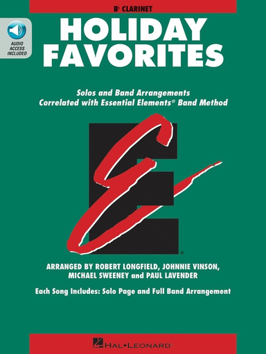 Holiday Favorites - Bb Clarinet - Essential Elements Band Series - Various arr Longfield/Vinson/Sweeney/Lavender - Hal Leonard