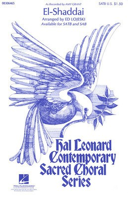 El-Shaddai - John W. Thompson|Michael Card - SATB Ed Lojeski Hal Leonard Choral Score Octavo