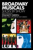 Broadway Musicals, Show By Show - Sixth Edition - Kay Green|Stanley Green Applause Books