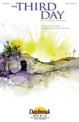 The Third Day - Mary Kay Beall - SATB Mark Brymer Daybreak Music Choral Score Octavo