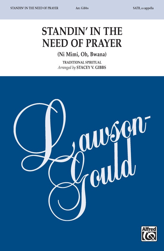Standin' in the Need of Prayer - SATB Choral Octavo (Digital Download)