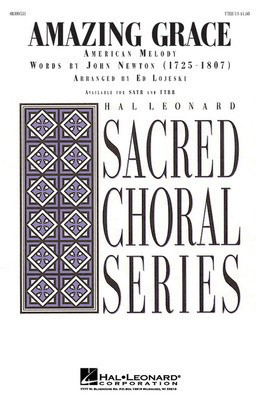 Amazing Grace - John Newton - TTBB Ed Lojeski Hal Leonard Choral Score Octavo