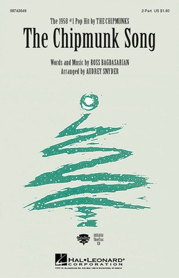 The Chipmunk Song - Ross Bagdasarian - 2-Part Audrey Snyder Hal Leonard Choral Score Octavo