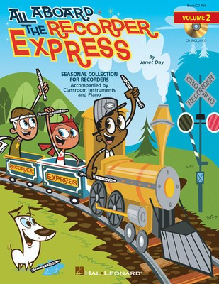 All Aboard the Recorder Express - Volume 2 - Seasonal Collection for Recorders - Janet Day - Recorder Hal Leonard Softcover/CD