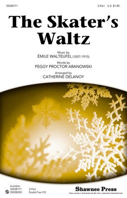 The Skater's Waltz - Emile Waldteufel - 2-Part Catherine DeLanoy Peggy Proctor Aranowski Shawnee Press Choral Score Octavo