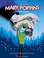 Mary Poppins - Selections from the Broadway Musical - Anthony Drewe|George Stiles|Richard M. Sherman|Robert B. Sherman - Piano|Vocal Hal Leonard Vocal Selections